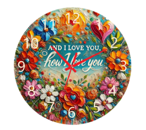 "And How I Love You Clock featuring a heartfelt message with an easy-to-read clock face."