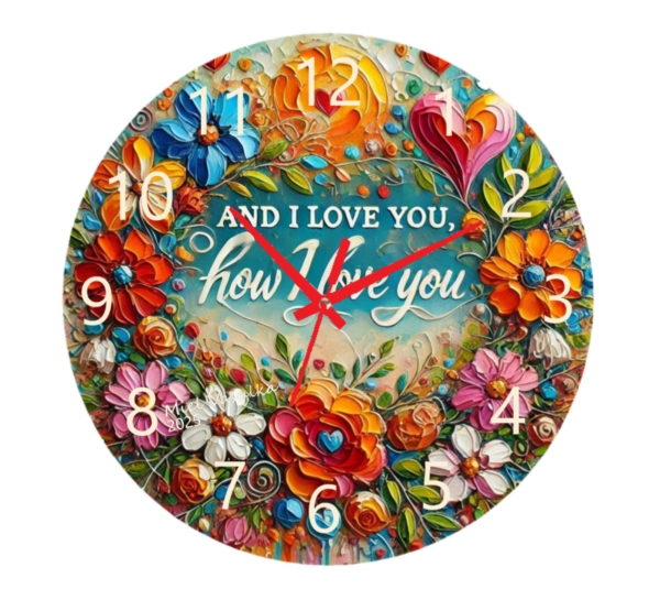 "And How I Love You Clock featuring a heartfelt message with an easy-to-read clock face."